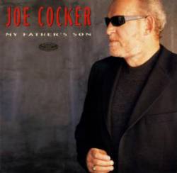 Joe Cocker : My Fathers Son